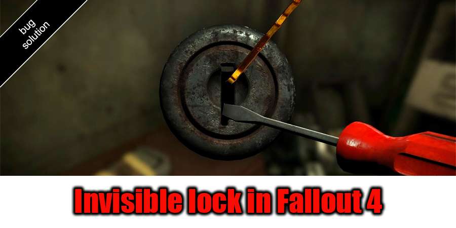 Invisible lock in Fallout 4 - the solution