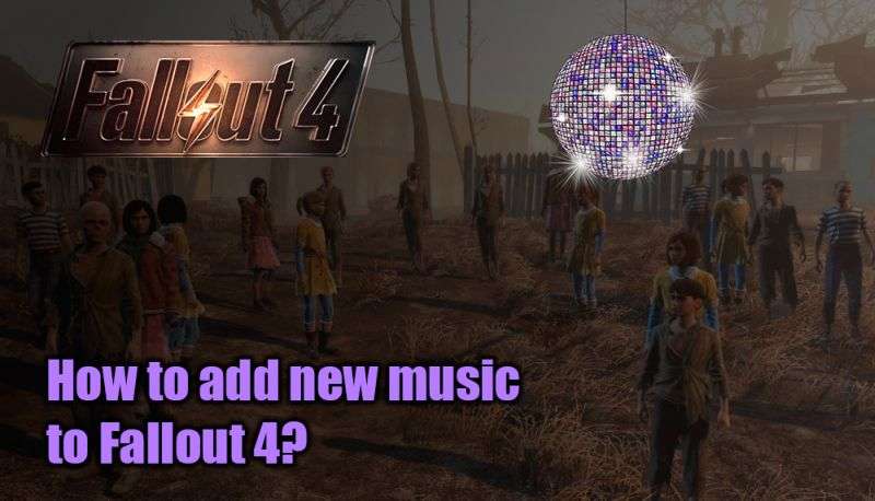 Guide On How To Add My Own Music In Fallout 4