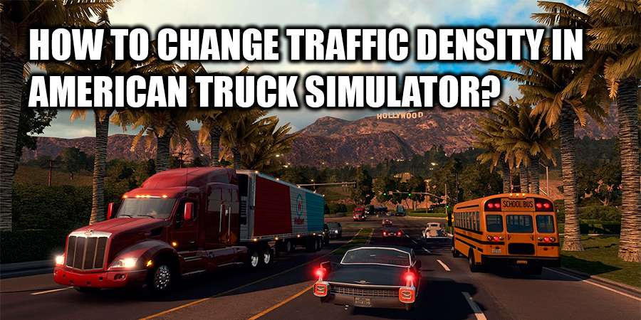 How to increase traffic in American Truck Simulator