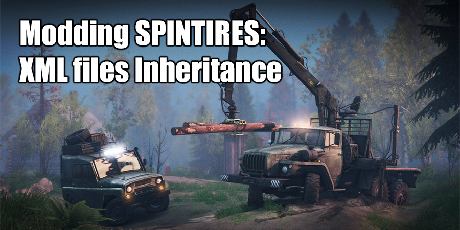 SpinTires XML files Inheritance
