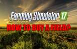 How to buy a field in Farming Simulator 2017?
