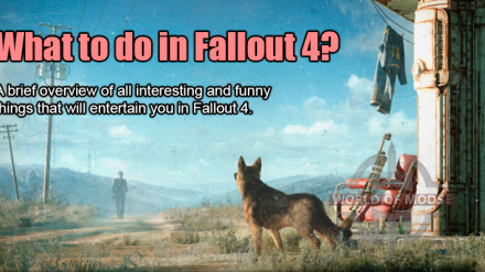 Launched Fallout 4 and literally lost among this huge world? Well, this article will help you!