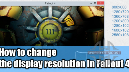 The answer to the questions about how to change resolution in Fallout 4